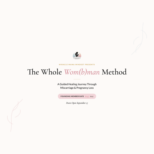 The Whole Wom(b)man Method | A 12-Module Christ-Centered Healing Course for Miscarriage